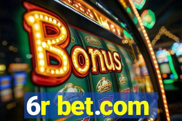 6r bet.com